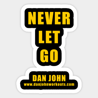 Never Let Go Sticker